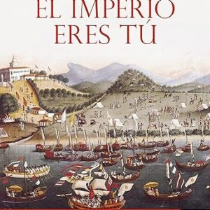 El Imperio eres tú