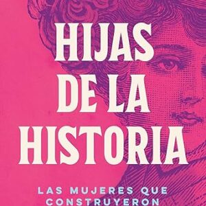 Hijas De La Historia